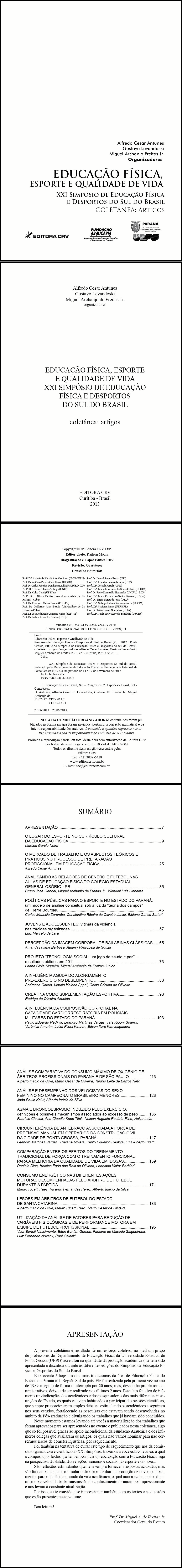 EDUCAÇÃO FÍSICA<br>Esporte e Qualidade de Vida<br>XXI Simpósio de Educação<br>Física e Desporto do Sul do Brasil<br>coletânea: artigos