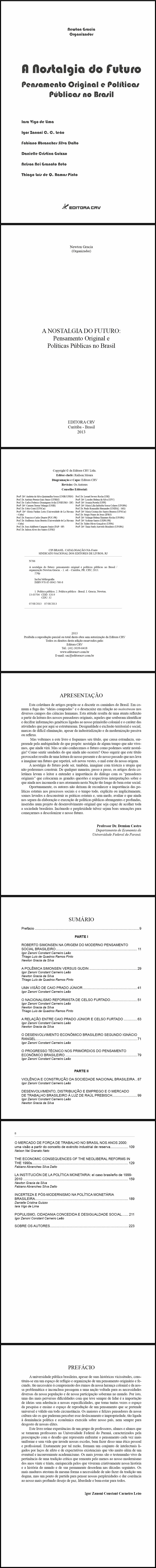 A NOSTALGIA DO FUTURO <BR> Pensamento original e políticas públicas no Brasil