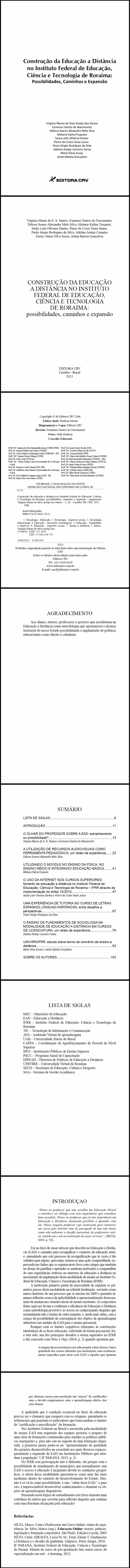 CONSTRUÇÃO DA EDUCAÇÃO A DISTÂNCIA NO INSTITUTO FEDERAL DE EDUCAÇÃO, CIÊNCIA E TECNOLOGIA DE RORAIMA <BR> possibilidades, caminhos e expansão