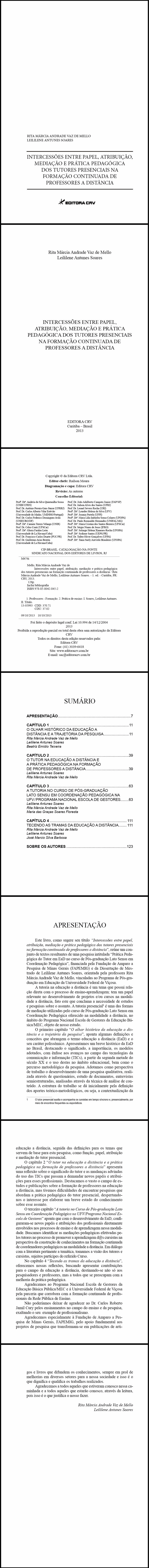 INTERCESSÕES ENTRE PAPEL, ATRIBUIÇÃO, MEDIAÇÃO E PRÁTICA PEDAGÓGICA DOS TUTORES PRESENCIAIS NA FORMAÇÃO CONTINUADA DE PROFESSORES A DISTÂNCIA