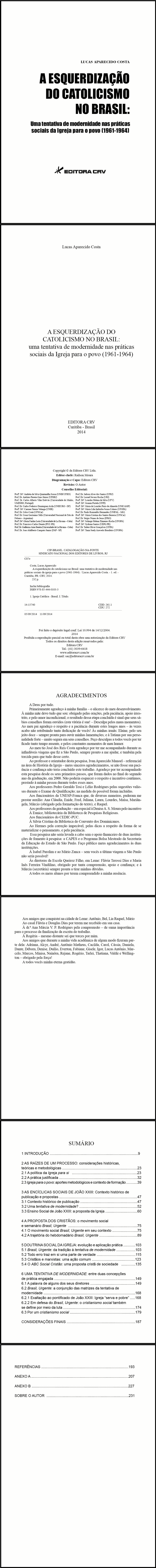 A ESQUERDIZAÇÃO DO CATOLICISMO NO BRASIL:<BR> uma tentativa de modernidade nas práticas sociais da igreja para o povo (1961-1964)