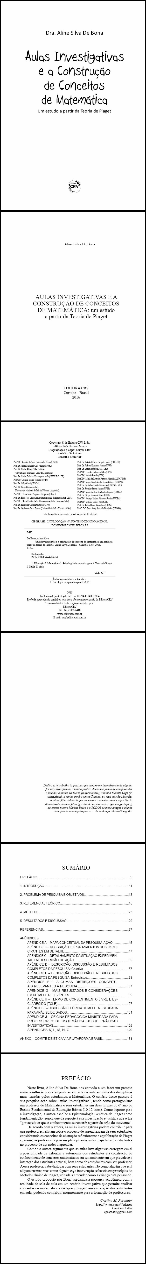 AULAS INVESTIGATIVAS E A CONSTRUÇÃO DE CONCEITO DE MATEMÁTICA:<br>um estudo a partir da teoria de Piaget.