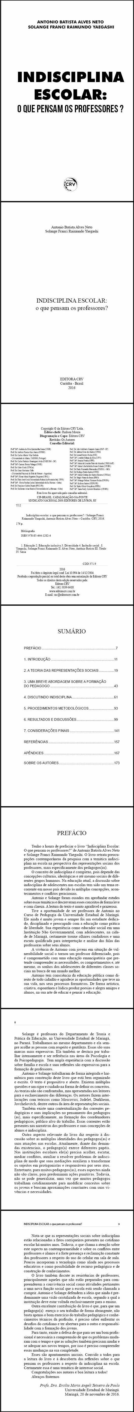 INDISCIPLINA ESCOLAR:<br>o que pensam os professores?