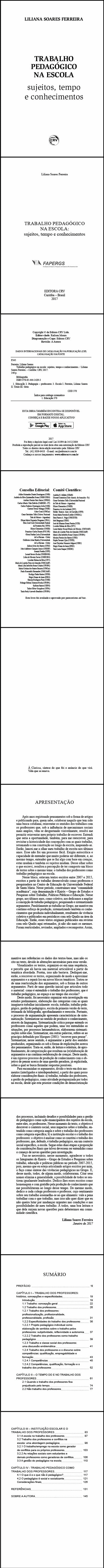 TRABALHO PEDAGOGICO NA ESCOLA:<br> sujeitos, tempo e conhecimentos