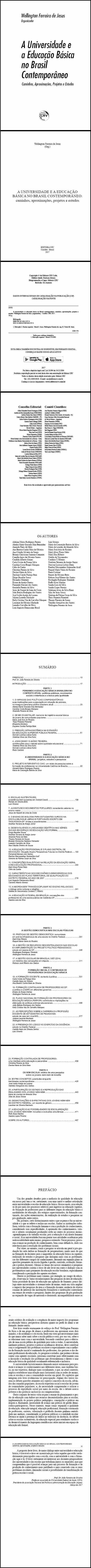 A UNIVERSIDADE E A EDUCAÇÃO BÁSICA NO BRASIL CONTEMPORÂNEO:<br> caminhos, aproximações, projetos e estudos