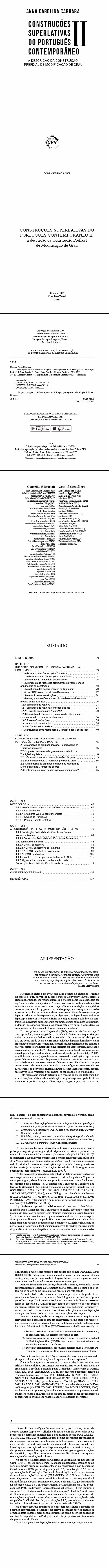 CONSTRUÇÕES SUPERLATIVAS DO PORTUGUÊS CONTEMPORÂNEO II:<br> a descrição da Construção Prefixal de Modificação de Grau