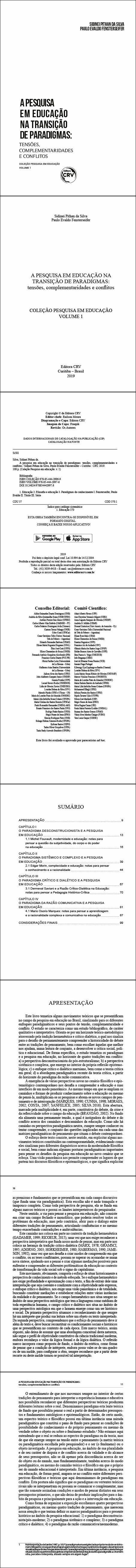 A PESQUISA EM EDUCAÇÃO NA TRANSIÇÃO DE PARADIGMAS:<br> tensões, complementaridades e conflitos<br> COLEÇÃO PESQUISA EM EDUCAÇÃO VOLUME 1