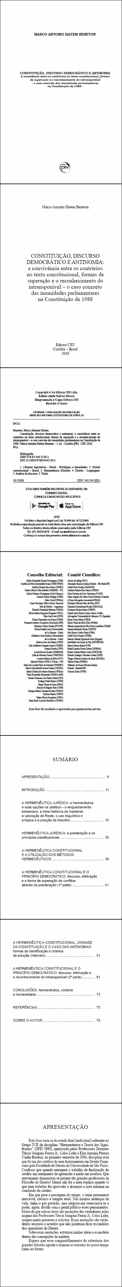 CONSTITUIÇÃO, DISCURSO DEMOCRÁTICO E ANTINOMIA:<br> a convivência entre os contrários no texto constitucional, formas de superação e o reconhecimento do intransponível – o caso concreto das imunidades parlamentares na Constituição de 1988