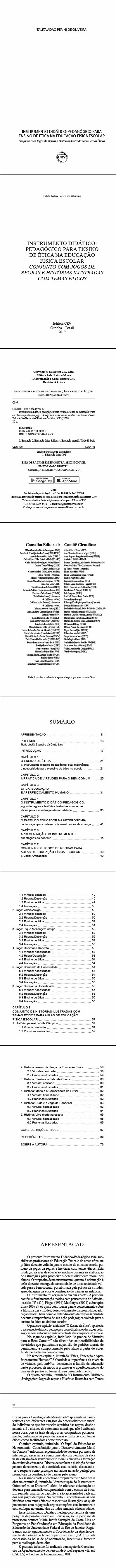 INSTRUMENTO DIDÁTICOPEDAGÓGICO PARA ENSINO DE ÉTICA NA EDUCAÇÃO FÍSICA ESCOLAR CONJUNTO COM JOGOS DE REGRAS E HISTÓRIAS ILUSTRADAS COM TEMAS ÉTICOS