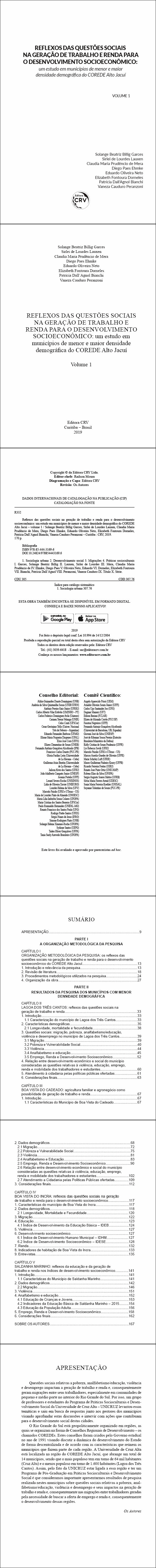 REFLEXOS DAS QUESTÕES SOCIAIS NA GERAÇÃO DE TRABALHO E RENDA PARA O DESENVOLVIMENTO SOCIOECONÔMICO: <br>um estudo em municípios de menor e maior densidade demográfica do COREDE Alto Jacuí <br>Volume 1