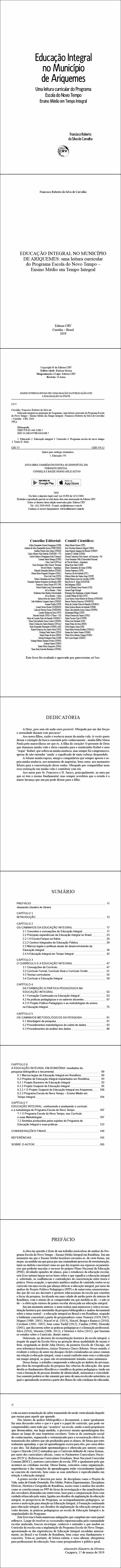 EDUCAÇÃO INTEGRAL NO MUNICÍPIO DE ARIQUEMES: <BR>uma leitura curricular do Programa Escola do Novo Tempo – Ensino Médio em Tempo Integral