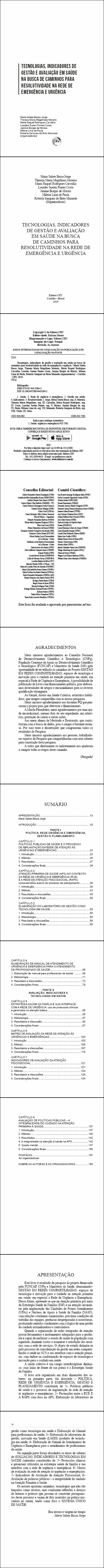 TECNOLOGIAS, INDICADORES DE GESTÃO E AVALIAÇÃO EM SAÚDE NA BUSCA DE CAMINHOS PARA RESOLUTIVIDADE NA REDE DE EMERGÊNCIA E URGÊNCIA