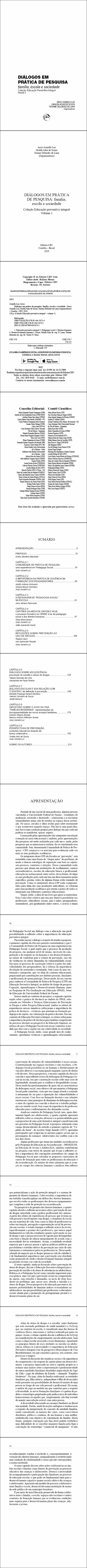 DIÁLOGOS EM PRÁTICA DE PESQUISA:  <br>família, escola e sociedade <br>Coleção Educação preventiva integral - Volume 1