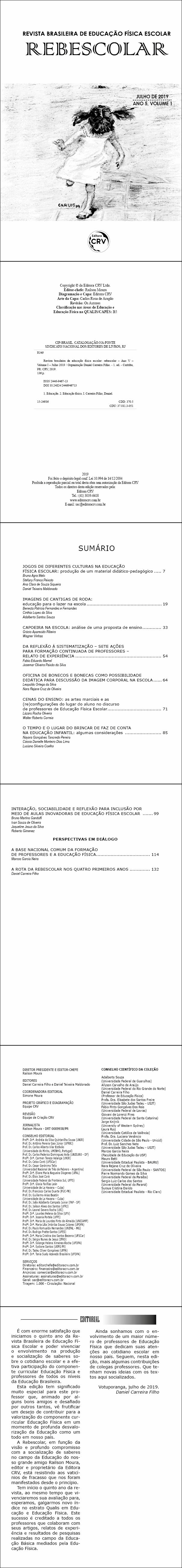 ANO V – VOLUME I – JULHO 2019 <BR> REVISTA BRASILEIRA DE EDUCAÇÃO FÍSICA ESCOLAR - REBESCOLAR