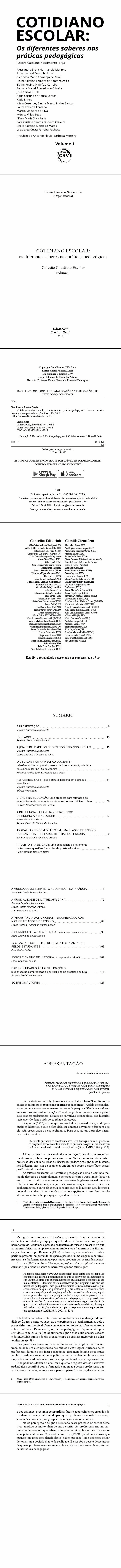 COTIDIANO ESCOLAR: <br> os diferentes saberes nas práticas pedagógicas <br> Coleção Cotidiano Escolar - Volume 1