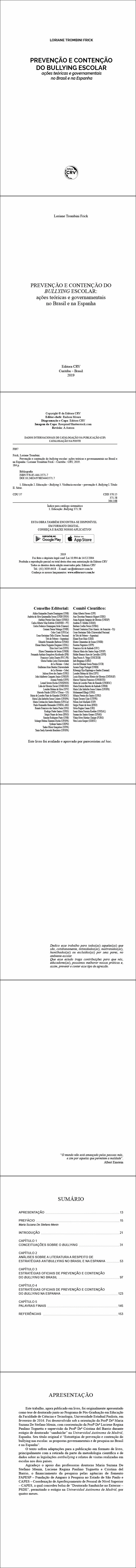 PREVENÇÃO E CONTENÇÃO DO BULLYING ESCOLAR: <br> ações teóricas e governamentais no Brasil e na Espanha