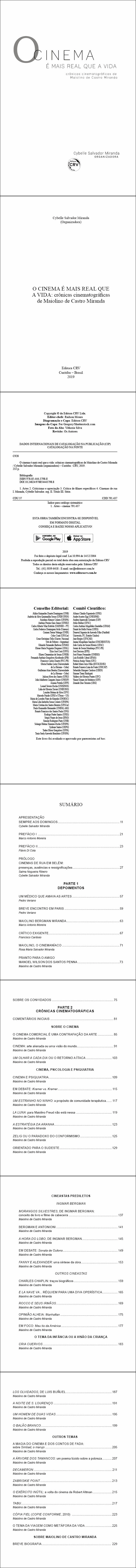 O CINEMA É MAIS REAL QUE A VIDA: <br>crônicas cinematográficas de Maiolino de Castro Miranda