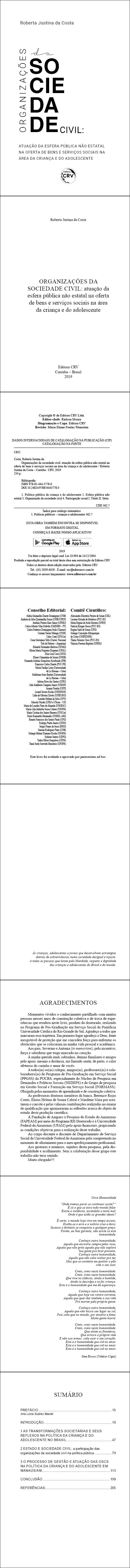 ORGANIZAÇÕES DA SOCIEDADE CIVIL:<br> atuação da esfera pública não estatal na oferta de bens e serviços sociais na área da criança e do adolescente