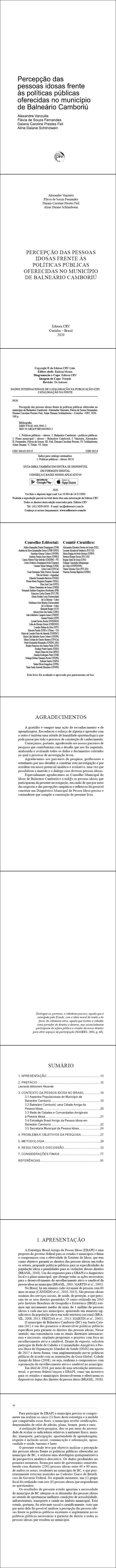 PERCEPÇÃO DAS PESSOAS IDOSAS FRENTE ÀS POLÍTICAS PÚBLICAS OFERECIDAS NO MUNICÍPIO DE BALNEÁRIO CAMBORIÚ