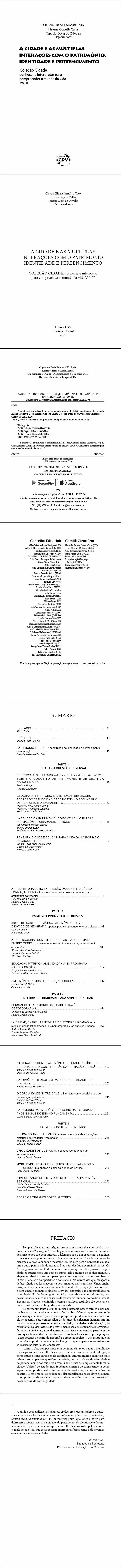 A CIDADE E AS MÚLTIPLAS INTERAÇÕES COM O PATRIMÔNIO, IDENTIDADE E PERTENCIMENTO<br> COLEÇÃO CIDADE: conhecer e interpretar para compreender o mundo da vida - Vol. II