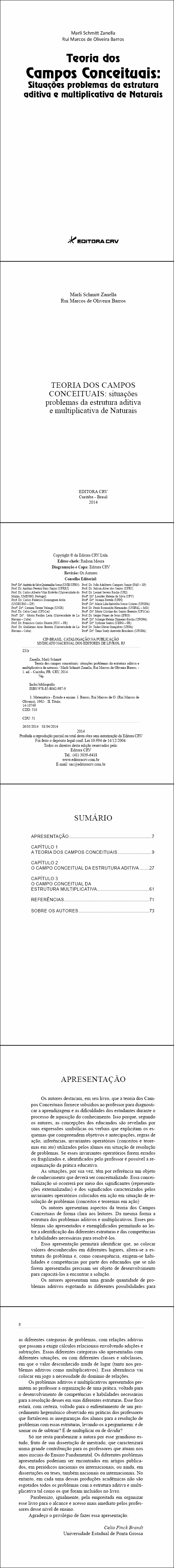 TEORIA DOS CAMPOS CONCEITUAIS:<BR> Situações problemas da estrutura aditiva e multiplicativa de Naturais