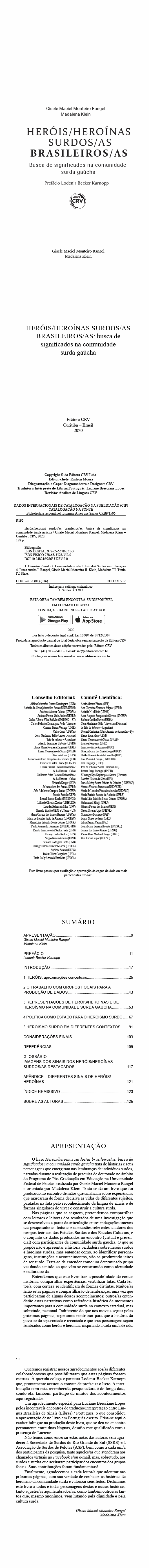 HERÓIS/HEROÍNAS SURDOS/AS BRASILEIROS/AS: <br>busca de significados na comunidade surda gaúcha