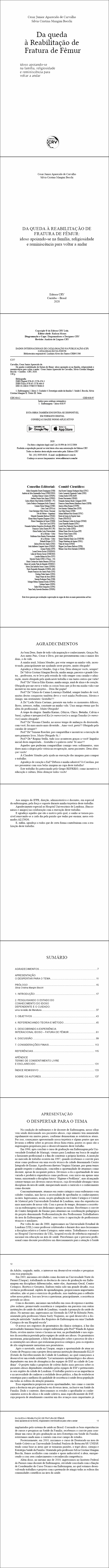 DA QUEDA À REABILITAÇÃO DE FRATURA DE FÊMUR:<br> idoso apoiando-se na família, religiosidade e reminiscência para voltar a andar