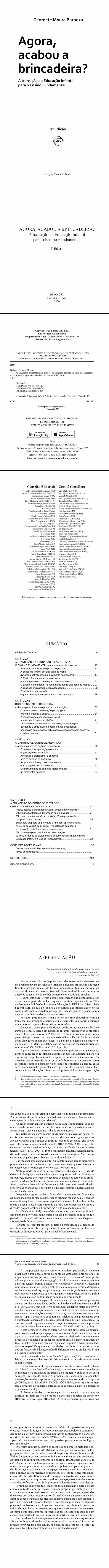 AGORA, ACABOU A BRINCADEIRA? <br>A transição da Educação Infantil para o Ensino Fundamental <br>2ª Edição