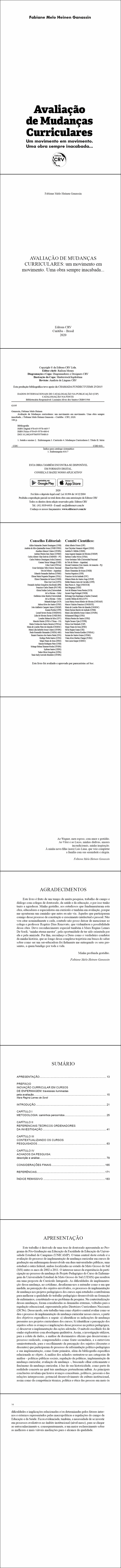 AVALIAÇÃO DE MUDANÇAS CURRICULARES:<br>um movimento em movimento.<br>Uma obra sempre inacabada...