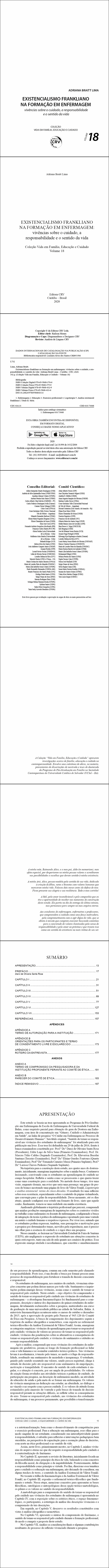 EXISTENCIALISMO FRANKLIANO NA FORMAÇÃO EM ENFERMAGEM: <br> vivências sobre o cuidado, a responsabilidade e o sentido da vida <br> Coleção Vida em Família, Educação e Cuidado - Volume 18