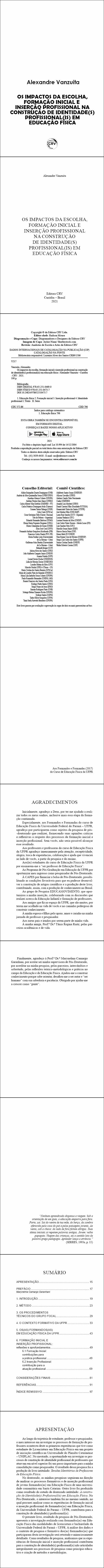 OS IMPACTOS DA ESCOLHA, FORMAÇÃO INICIAL E INSERÇÃO PROFISSIONAL NA CONSTRUÇÃO DE IDENTIDADE(S) PROFISSIONAL(IS) EM EDUCAÇÃO FÍSICA