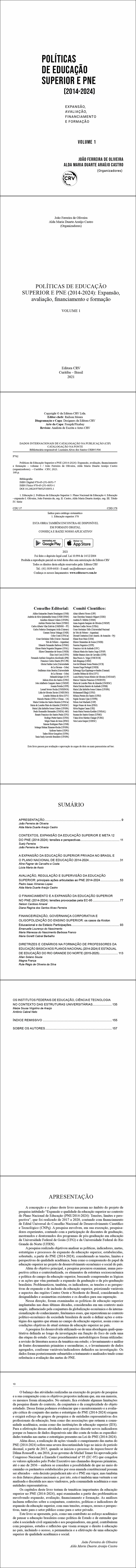 POLÍTICAS DE EDUCAÇÃO SUPERIOR E PNE (2014-2024):<br> Expansão, avaliação, financiamento e formação <br>VOLUME 1