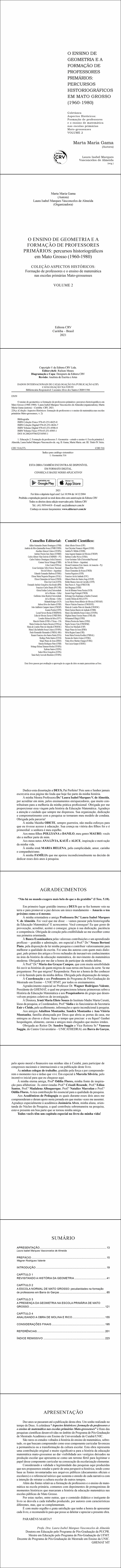 O ENSINO DE GEOMETRIA E A FORMAÇÃO DE PROFESSORES PRIMÁRIOS:<br>percursos historiográficos em Mato Grosso (1960-1980)<br>COLEÇÃO ASPECTOS HISTÓRICOS:<br> Formação de professores e o ensino de matemática nas escolas primárias Mato-grossenses - VOLUME 2