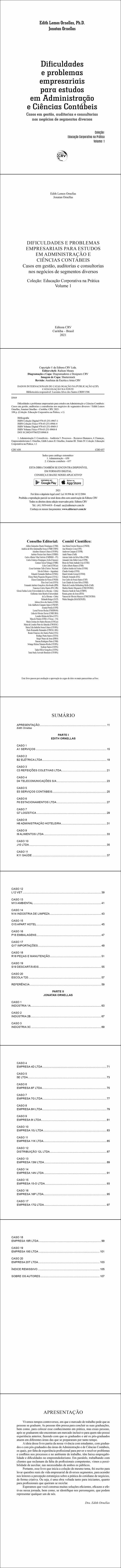 DIFICULDADES E PROBLEMAS EMPRESARIAIS PARA ESTUDOS EM ADMINISTRAÇÃO E CIÊNCIAS CONTÁBEIS <br>Casos em gestão, auditorias e consultorias nos negócios de segmentos diversos <br><br>Coleção Educação Corporativa na Prática - Volume 1