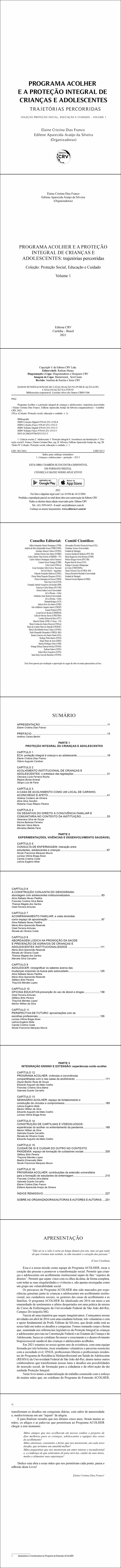 PROGRAMA ACOLHER E A PROTEÇÃO INTEGRAL DE CRIANÇAS E ADOLESCENTES:<br> trajetórias percorridas <br><br>Coleção: Proteção Social, Educação e Cuidado <br>Volume 1