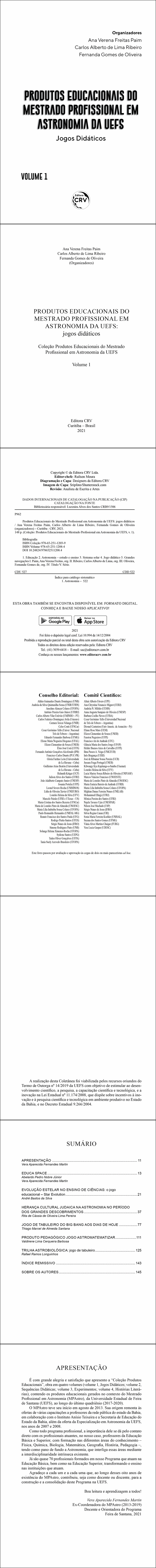 PRODUTOS EDUCACIONAIS DO MESTRADO PROFISSIONAL EM ASTRONOMIA DA UEFS:<br> jogos didáticos<br> Coleção Produtos Educacionais do Mestrado Profissional em Astronomia da UEFS<br> Volume 1