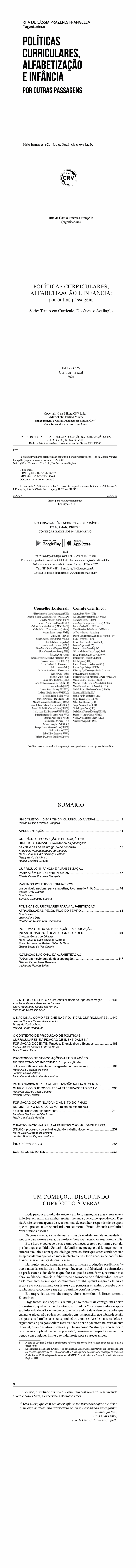 POLÍTICAS CURRICULARES, ALFABETIZAÇÃO E INFÂNCIA: <br>por outras passagens <br><br>Série: Temas em Currículo, Docência e Avaliação