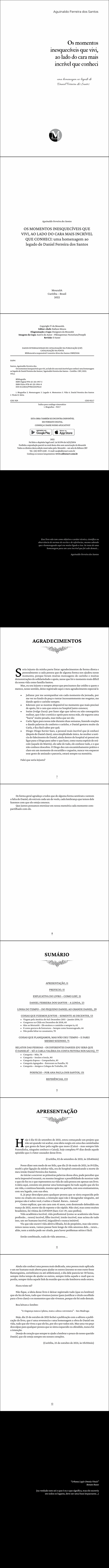 OS MOMENTOS INESQUECÍVEIS QUE VIVI, AO LADO DO CARA MAIS INCRÍVEL QUE CONHECI:<br> uma homenagem ao legado de Daniel Ferreira dos Santos