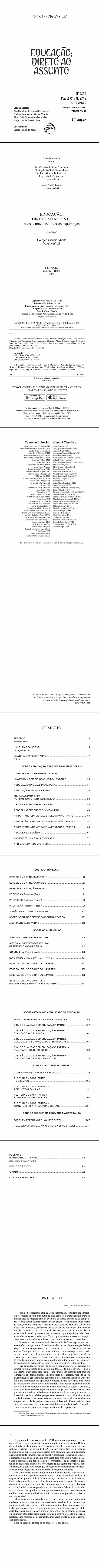 EDUCAÇÃO: <br>DIRETO AO ASSUNTO<br> nossas mazelas e nossas esperanças <br>2ª edição<br> Coleção Ciência Aberta<br> Volume nº. 21