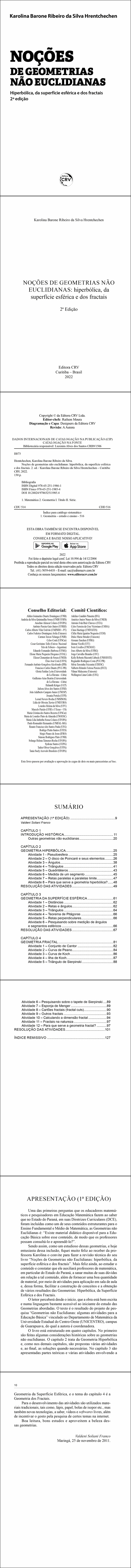 NOÇÕES DE GEOMETRIAS NÃO EUCLIDIANAS:<br> hiperbólica, da superfície esférica e dos fractais<br> 2ª Edição