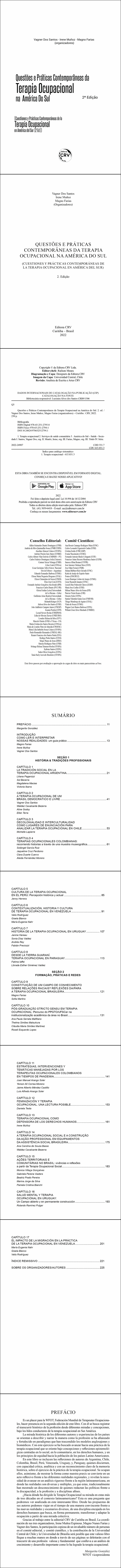 QUESTÕES E PRÁTICAS CONTEMPORÂNEAS DA TERAPIA OCUPACIONAL NA AMÉRICA DO SUL<br> (CUESTIONES Y PRÁCTICAS CONTEMPORÁNEAS DE LA TERAPIA OCUPACIONAL EN AMÉRICA DEL SUR) <br>2. Edição