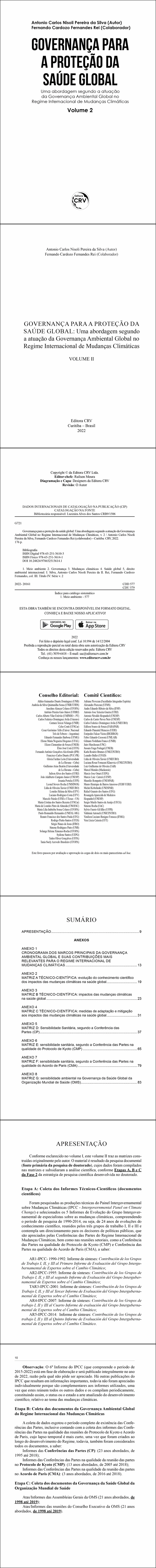 GOVERNANÇA PARA A PROTEÇÃO DA SAÚDE GLOBAL<br> Uma abordagem segundo a atuação da Governança Ambiental Global no Regime Internacional de Mudanças Climáticas <br>VOLUME II